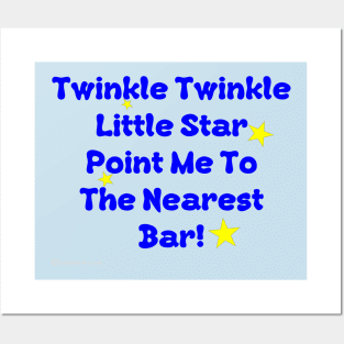 Twinkle Twinkle Little Star Point me To The Nearest Bar Posters and Art